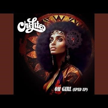 Oh Girl (Re-recorded - Sped up)