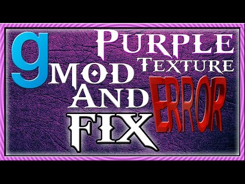 How To Fix Purple Texture And Errors On Gmod 2015 FREE