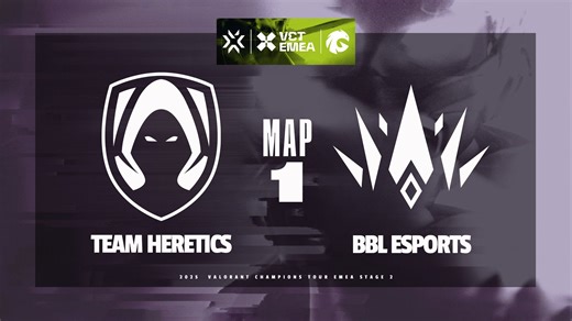 [VCTEMEA]【TH vs BBL】图一速看丨2025VCTEMEA第二赛段季后赛丨20250822