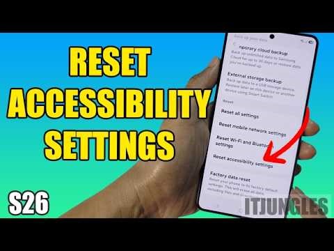Samsung Galaxy S26: How to Reset Accessibility Settings Back to Default