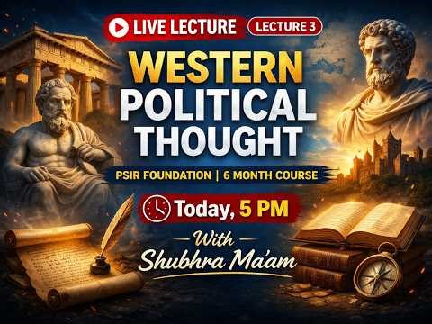 Live Lecture 3 | Western Political Thought | Part 3 | PSIR Foundation (6 Month) Batch