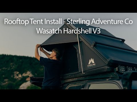 ROOFTOP TENT INSTALL | Sterling Adventure Co | Wasatch Hardshell