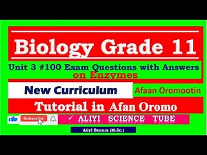 Biology Grade 11 Unit 3 #100 Exam Questions with Answers in Afan Oromo