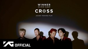 30K views · 6.3K reactions | WINNER 3rd MINI ALBUM 'CROSS' JACKET MAKING FILM  YouTube : https://youtu.be/zmjhwq45KCU  Naver TV : https://tv.naver.com/v/10625003 | WINNER | Facebook