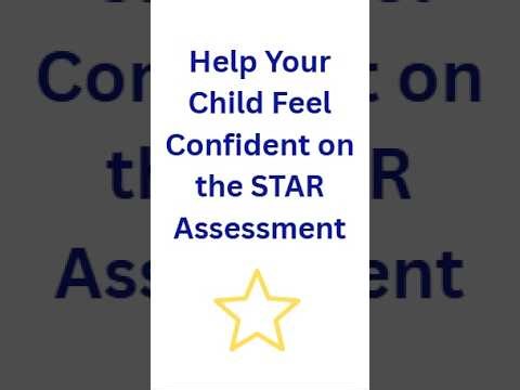Help Your Child Feel Confident on the STAR Assessment (PEP Testing)