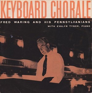 Fred Waring & The Pennsylvanians - Keyboard Chorale