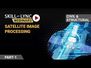 Satellite Image Processing (Part - 1) | Civil Workshop