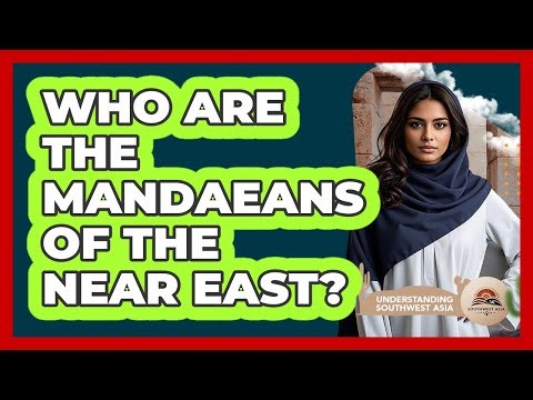 Who Are The Mandaeans Of The Near East?