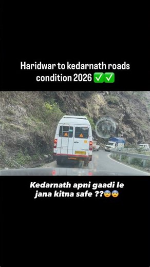 Haridwar to kedarnath roads condition update #kedarnath #roadsafety #viralvideo #shortsfeed