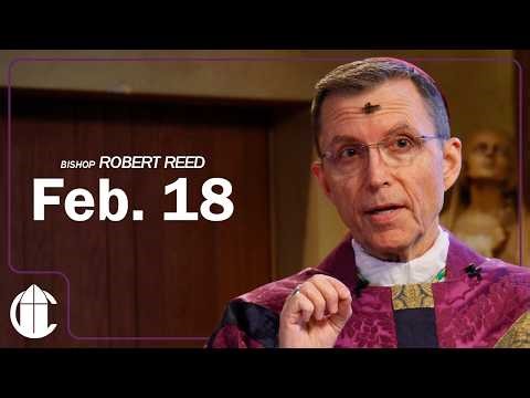 ASH WEDNESDAY 2/18/26 | Rend Your Hearts: Beginning the Lenten Campaign of Christian Service