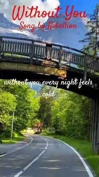 WITHOUT YOU Song by Rebellion #songlyrics #dates