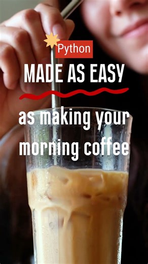 Python made as easy as making your morning coffee