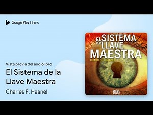 El Sistema de la Llave Maestra de Charles F. Haanel · Vista previa del audiolibro