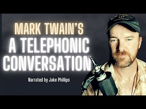 Mark Twain Short Story A TELEPHONIC CONVERSATION | Classic Short Stories in English