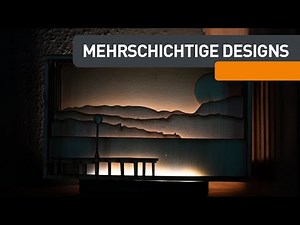 Mehrschichtige Designs erstellen - Mr Beam Creative Lab