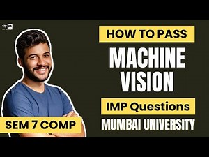 Machine Vision (MV) Important Questions | How To Pass Machine Vision (MV) | Sem 7 Computer