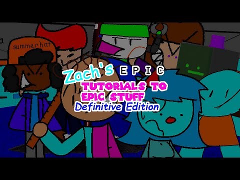 Zachs Epic Tutorials: Definitive Edition - Baldi's Basics Mod