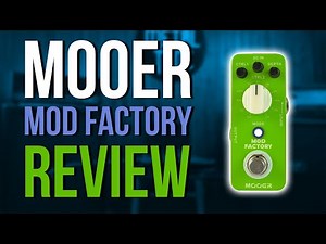 Mooer Mod Factory | Review & Test