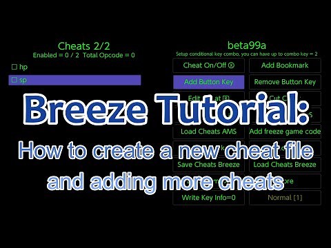 Breeze Tutorial: How to create a new cheat file and adding more cheats