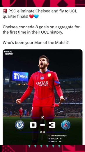 PSG thrash Chelsea to reach UCL quarters—8 conceded! ❤️💙 MOTM?