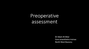 New Starter- preoperative assessment