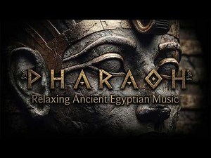 P H A R A O H | Beautiful Ancient Egyptian Music | Sacred Sounds for Deep Meditation & Sleep
