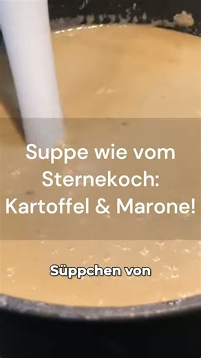 Kartoffelsuppe mit Maronen Das ultimative vegetarische Suppe Rezept für kalte Tage!