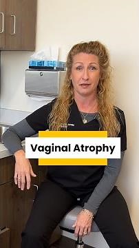 What is Vaginal Atrophy?