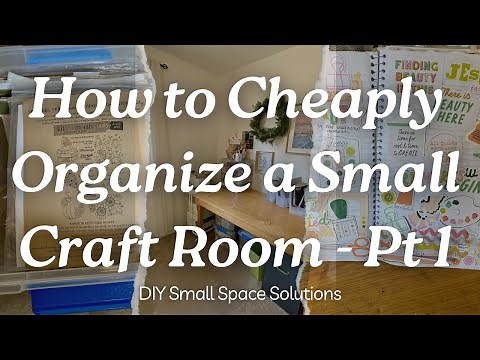 How to Cheaply Organize a Small Craft Room Tour PT 1 ~ Arts and Crafts