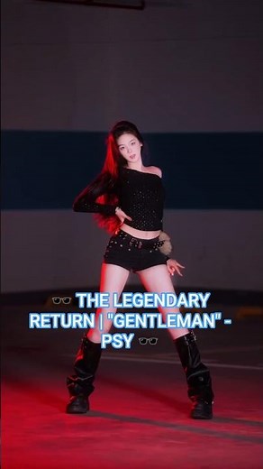 🕶️ THE LEGENDARY RETURN | "GENTLEMAN" - PSY 🕶️​