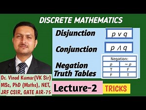 L-2 | Types of Proposition | Disjunction| Conjunction | Negation| Truth Table | discrete mathematics