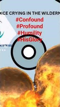 CONFOUND, PROFOUND, HUMILITY AND HIS GLORY! (PT.4)#foolish #wise #weak #strong #faith #faithoverfear