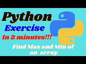 Max and Min of an array | Python Exercises for Beginners - Exercise #1 | 2024