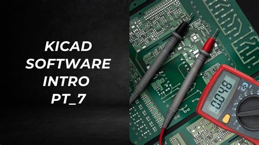 Kicad Software basics - Part 7 | Joseph Ogbonna