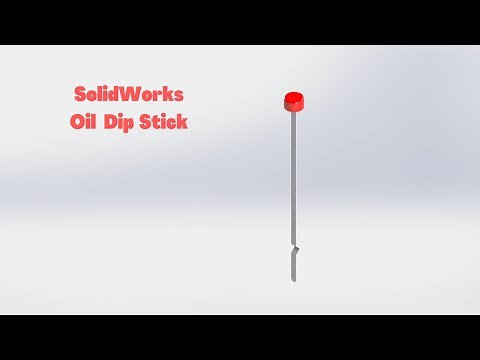 Beginner's Guide to SolidWorks | Oil Dip Stick | Beginners Tutorials