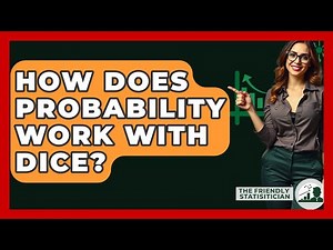 How Does Probability Work With Dice? - The Friendly Statistician