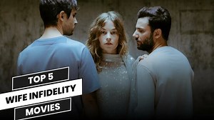 Top 5 Cheating Wife Movies | You Need to Watch
