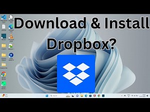 How to Download & Install Dropbox in Windows 11?