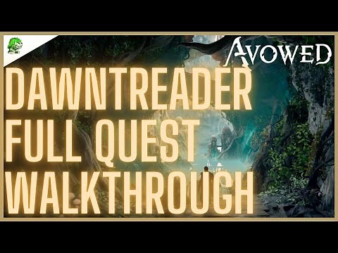 Dawntreader Full Quest Walkthrough - Avowed