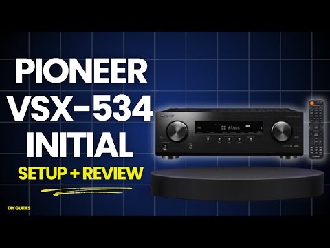 Pioneer VSX-534 Initial Setup + Review: Is It Worth Buying Today?