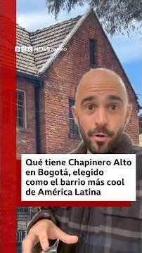 Qué tiene Chapinero Alto en Bogotá, elegido como el barrio más cool de América Latina