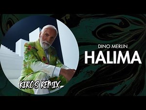 Dino Merlin - Halima (Kiros Remix)