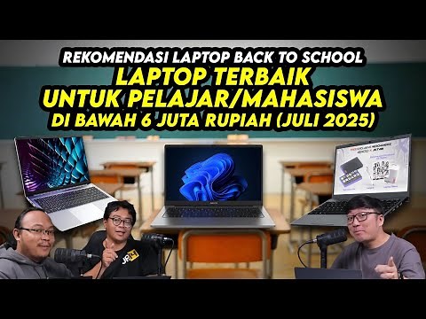 15 Laptop Pilihan Kami Di Bawah 6 Juta Rupiah, Untuk Sekolah/Kuliah (Juli 2025)