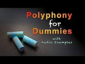 “What Is Polyphony?” • With Audio Examples