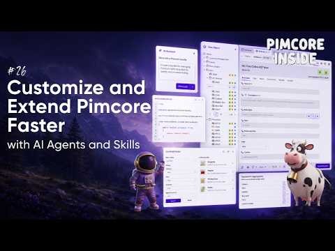Customize and extend Pimcore faster with AI agents and skills | Pimcore Inside #26