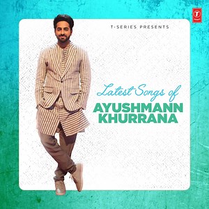 Mitti Di Khushboo - Ayushmann Khurrana: Song Lyrics, Music Videos & Concerts