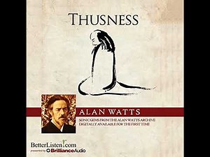 Thusness by Alan Watts | Full Audiobook