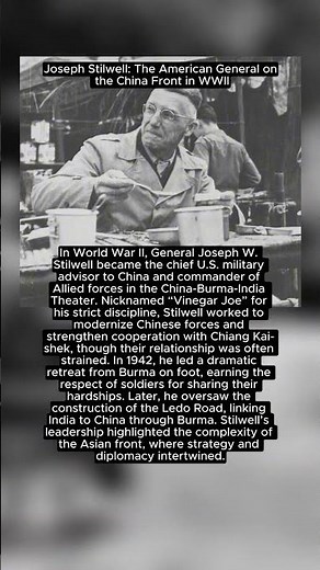 Joseph Stilwell: The American General on the China Front in WWII #history