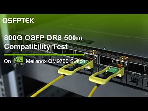 800G OSFP DR8 500m Compatibility Test on NVIDIA/Mellanox MQM9700-NS2F Switch | QSFPTEK
