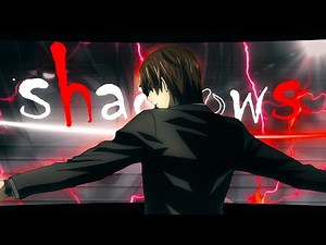 Death Note - SHADOWS [Edit/AMV]!